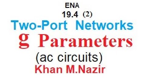 Example & Practice 19.7 || g Parameters || Two-Port  Network || Fundamentals of Electric Circuits