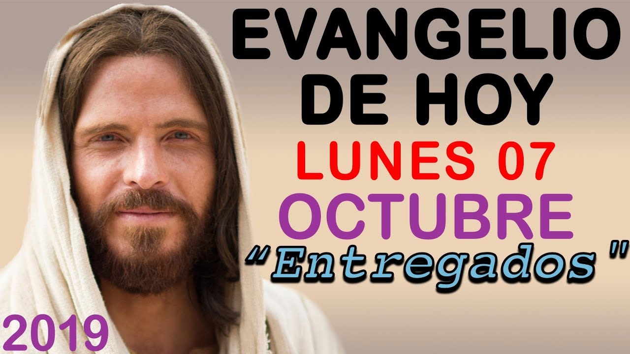 Evangelio De Hoy Lunes 07 De Octubre De 2019 Reflexion Red