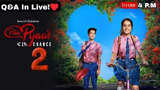 🔥 Pehla Pyaar Season 2 LIVE Discussion | Promo Breakdown + Release Updates!