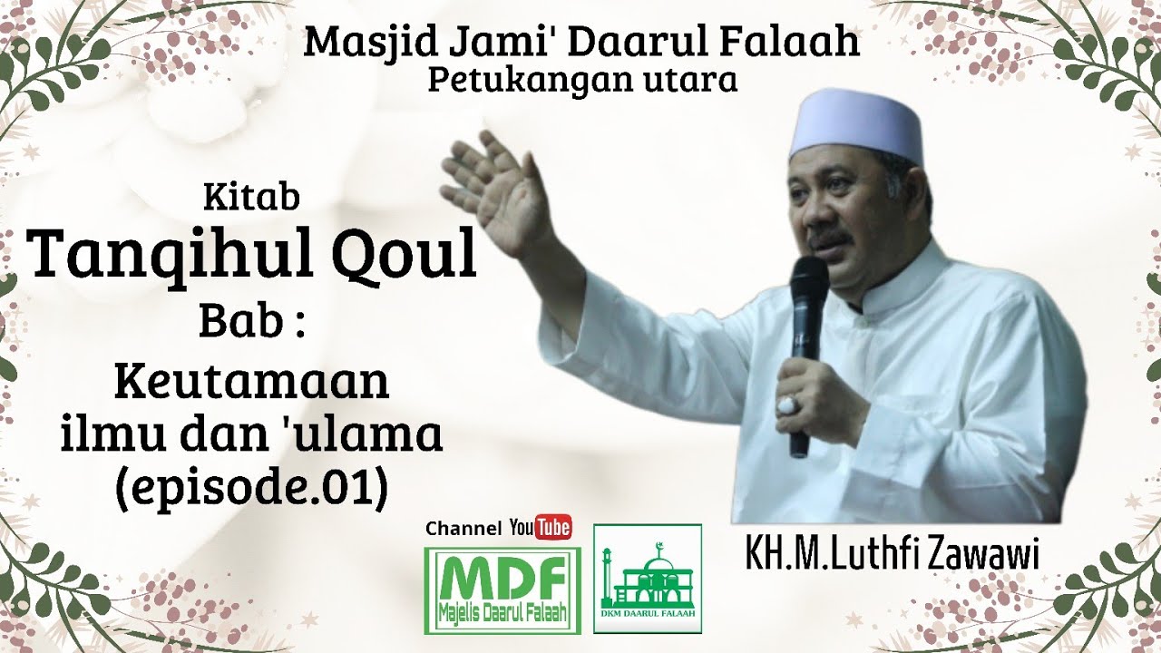 Bab Keutamaan Ilmu dan Ulama (eps 01),, Kitab Tanqihul Qoul || KH.M.Luthfi Zawawi