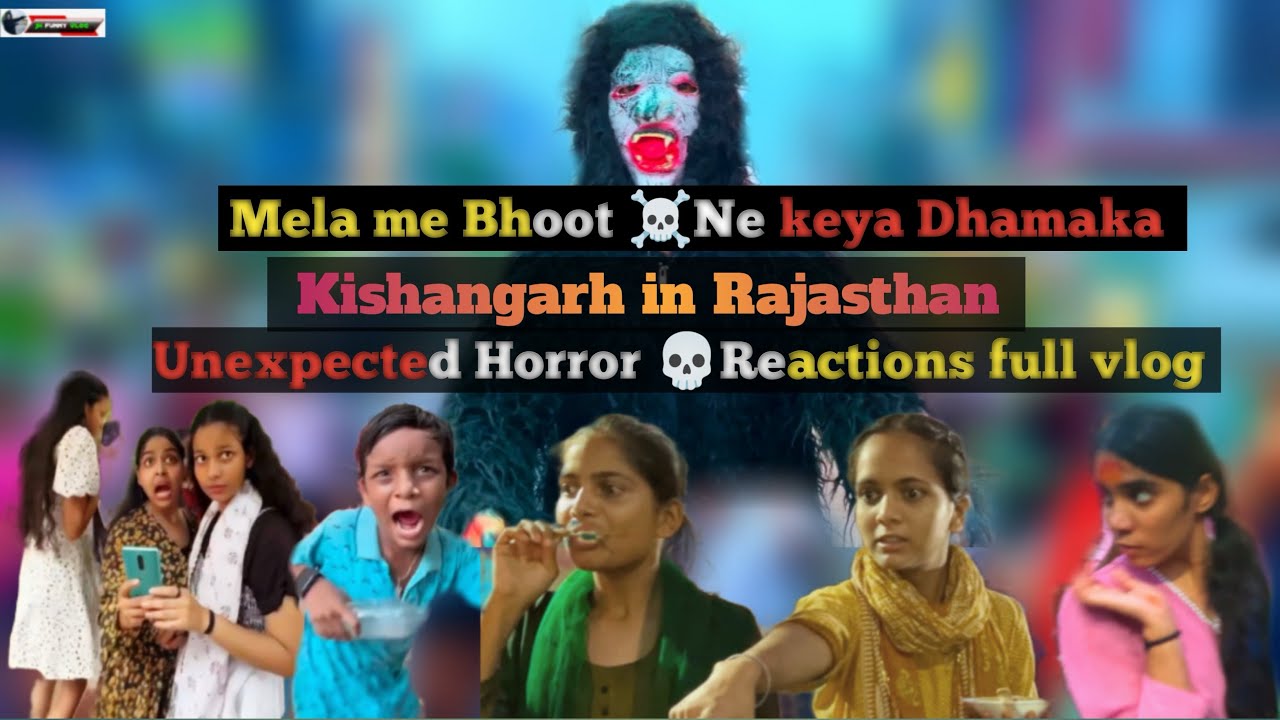 Mela me Bhoot ☠️ ne keya Dhamaka Kishangarh in Rajasthan Unexpected Horror Reaction full vlog