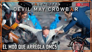 [🔴] DEVIL MAY CROWBAR: EL MOD DE HALF-LIFE QUE ARREGLA DMC5
