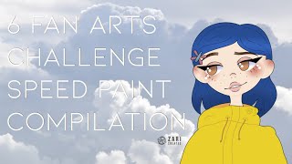 6 Fanarts Challenge | Speedpaint Comp | ZC