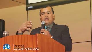 SIETE RAZONES PARA SERVIR A DIOS - Pastor Edgar Giraldo - Medellín Colombia