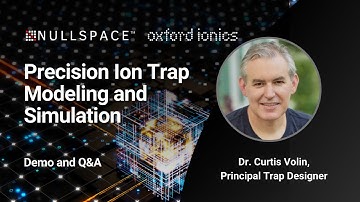 Precision Ion Trap Modeling & Simulation for Quantum Applications w/Oxford Ionics