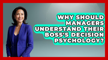 Why Should Managers Understand Their Boss