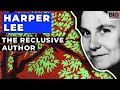 Harper Lee - The Reclusive Author