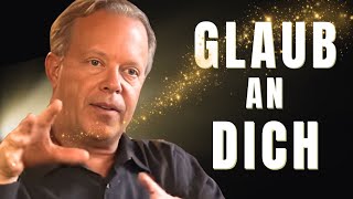 GLAUBE AN DICH SELBST -  Dr  Joe Dispenza Motivations Video (Deutsch)