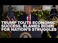 Trump tells America the economy is strong, blames Biden for nation's struggles