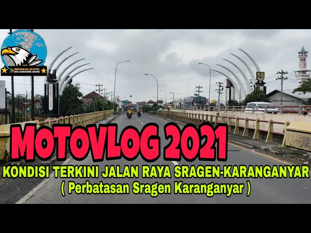 Vlog Kondisi Terkini Perbatasan Sragen dengan Karanganyar Jawa Tengah // Jalan Raya Sragen - Palur class=