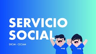 Servicio Social DICiM - CECAM | #YoSoyDICiM