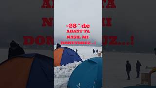 BUZ ÜZERİNDE -28°de 1 GECE KAMP - DONMA TEHLİKESİ ATLATTIK 😮😮😮