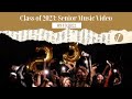 Class of 2023 Senior Music Video