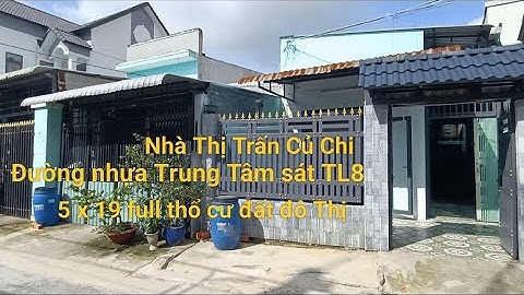 Nhà đất củ chi | giá rẻ | giới thiệu | Căn Nhà cấp 4 đường nhựa sát TL8 tại Thị Trấn Củ Chi 5x19