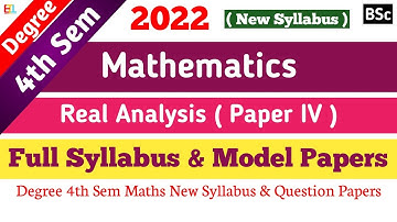4sem Maths Real Analysis (New Syllabus) Question Papers 2022 degree 4th sem maths paper 4 syllabus