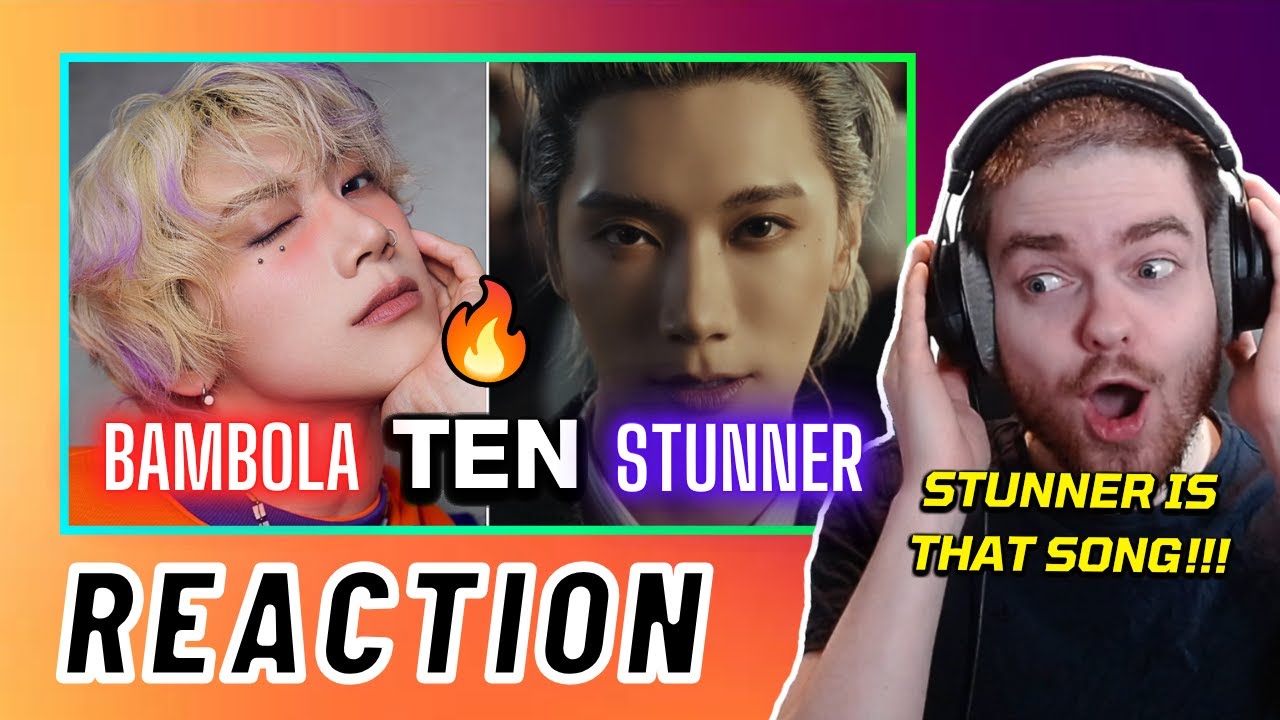 TEN (텐) 'BAMBOLA' M/V + 'STUNNER' M/V | REACTION