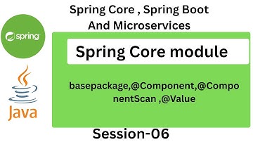 Spring Framework | Spring Core | Session-6 | Spring Core Module | basepackage @Value @ComponentScan