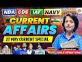 NAVY / AIRFORCE / NDA || 27 MAY CURRENT AFFAIRS || CURRENT AFFAIRS CLASS - DIKSHA MAM