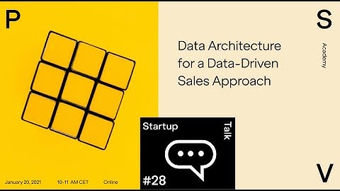 StartupTalk#28 - Data Architecture for a Data-Driven Sales Approach