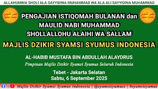 Pengajian Istiqomah Bulanan & MAULID | Majlis Dzikir Syamsi Syumus Indonesia #majlis #syamsisyumus