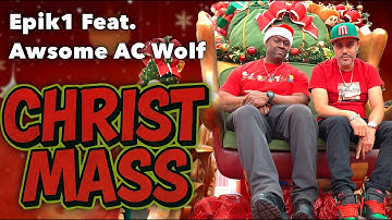 Christ Mass by Epik1 Featuring Awesome AC Wolf Official Music Video