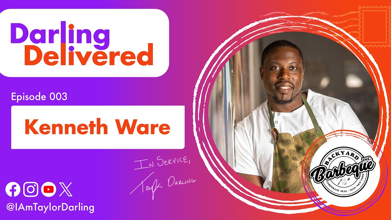 Darling Delivered Ep 003- Chef Kenneth Ware, Backyard Barbeque