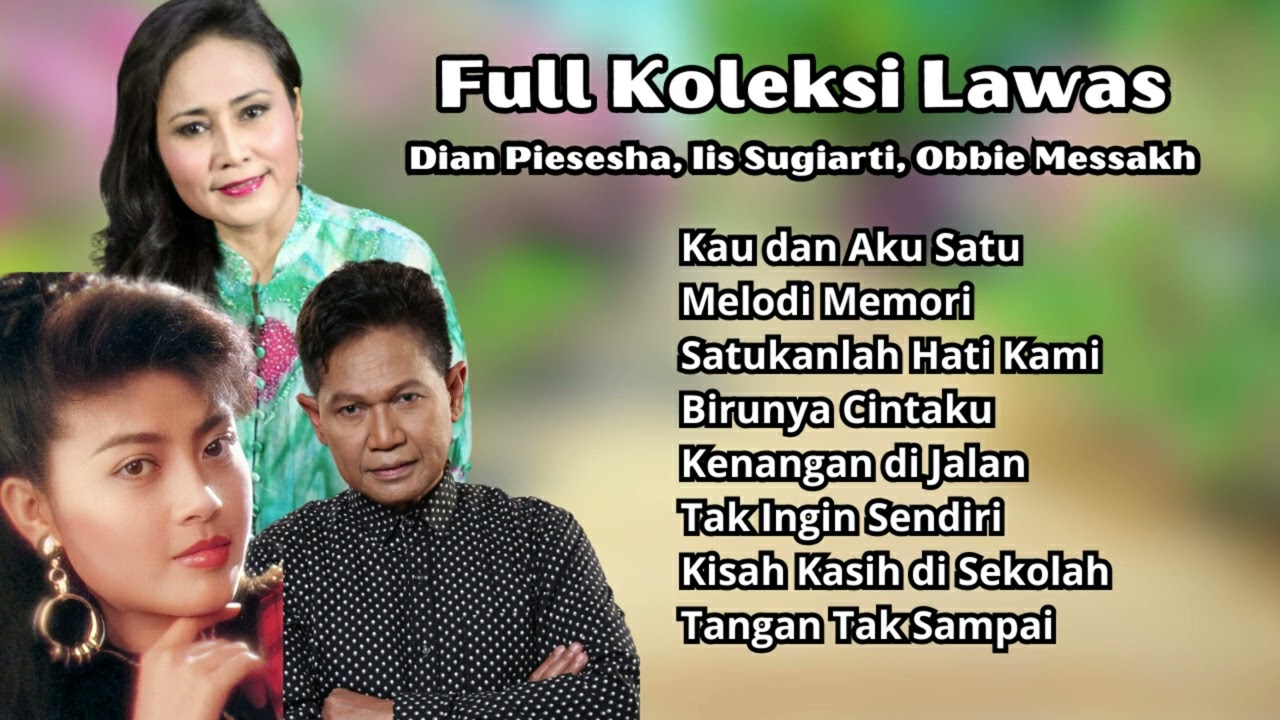 Dian Piesesha, Iis Sugiarti, Obbie Messakh Full Koleksi Lawas | Kumpulan Lagu Kenangan Terbaik