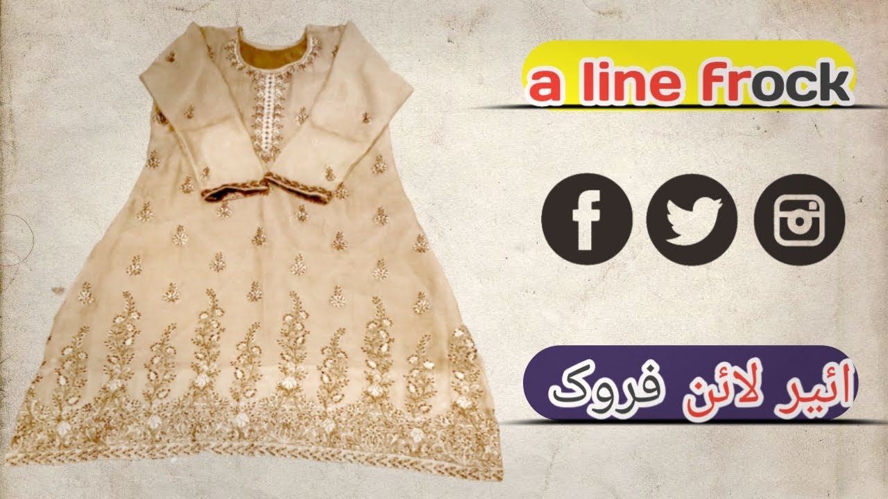 A  Line Frock Cutting and Stitching ll Full Tutorial ll By Pakistani  Fashion Designer  YouTube