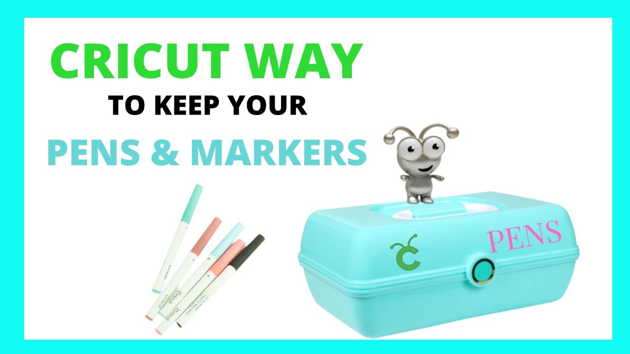 7 Ways To Store Cricut Pens And Markers - Organized-ish