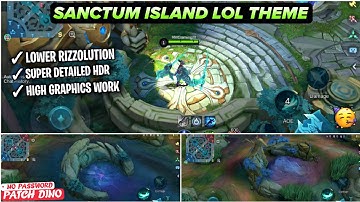 Updated Sanctum Island Lol Theme SMOOTH MAP In Mobile Legends | Config Ml Anti Lag - Patch Dino