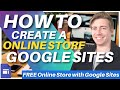 How To Create A FREE Online Store with Google Sites | Google Sites Ecommerce Tutorial [2022]