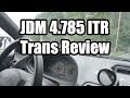 JDM 4.785 Integra Type R Transmission In-Car Review