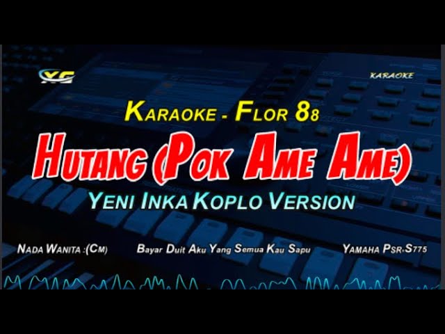 Yeni Inka/Flor 88 - Hutang Karaoke Koplo Nada Cewek - ( Pok Amai Amai Belalang Kupu Kupu ) class=
