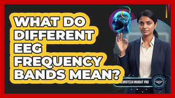 What Do Different EEG Frequency Bands Mean?