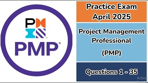 Practice Exam April 2025 | Q:1- 35  | Project Management Professional | PMP