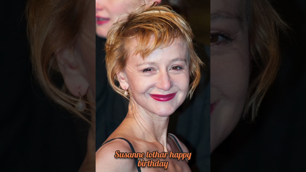 susanne lothar happy birthday/German film, television/stage actress