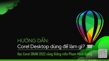 CorelDRAW Tutorial: Tìm hiểu về Desktop trong CorelDRAW và ứng dụng của nó