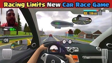 Racing Limits New |Car Race Game| (Android Mobile) Easy Play Fast Driving
