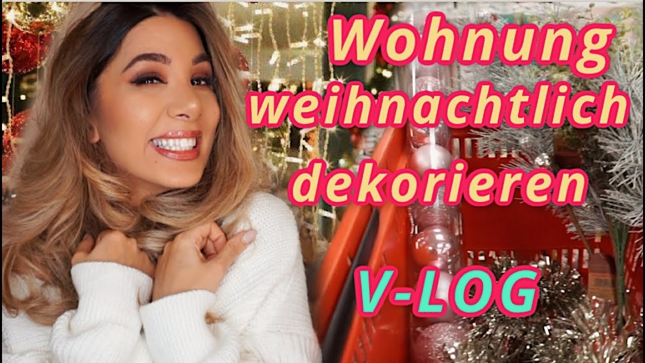 XL V-log I Wohnung weihnachtlich dekorieren I Soraya Ali
