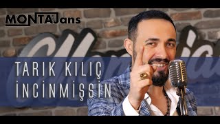 Tarık Kılıç - İncinmişsin (Akustik Performans) Resimi