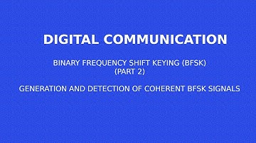 GENERATION AND DETECTION OF COHERENT BFSK SIGNALS | BFSK | BINARY FREQUENCY SHIFT KEYING