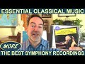 Essential classical music  more best symphony recordings