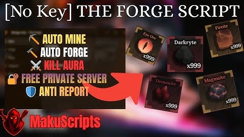 THE FORGE Script | Auto Mine • Auto Forge • Kill Aura • No Key • Free Private Server