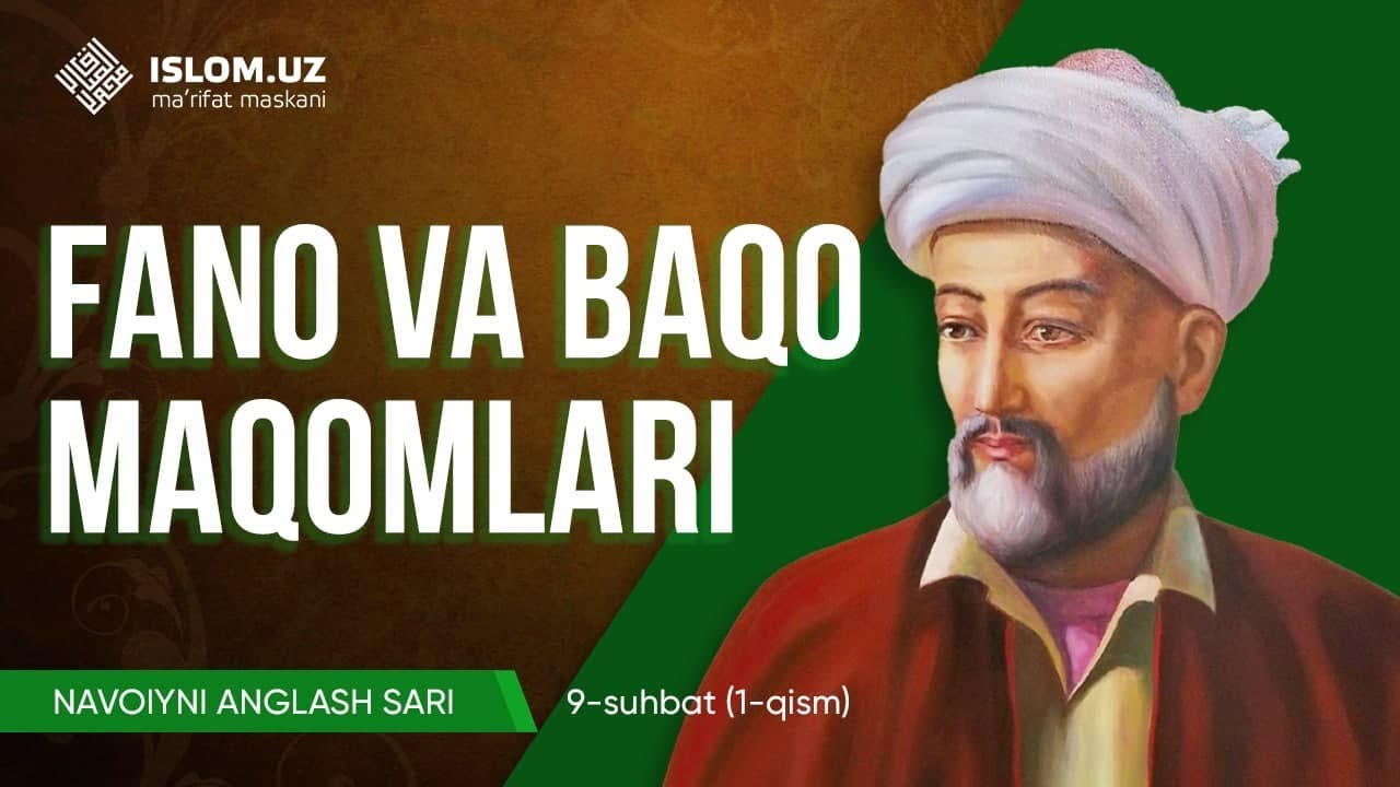 Navoiyni anglash sari | Fano va Baqo maqomlari (9-suhbat, 1-qism)