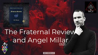 Whence Came You? - 0531 - The Fraternal Review and Angel Millar