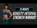 Density Interval strength Workout | 33 Minutes No Equipment