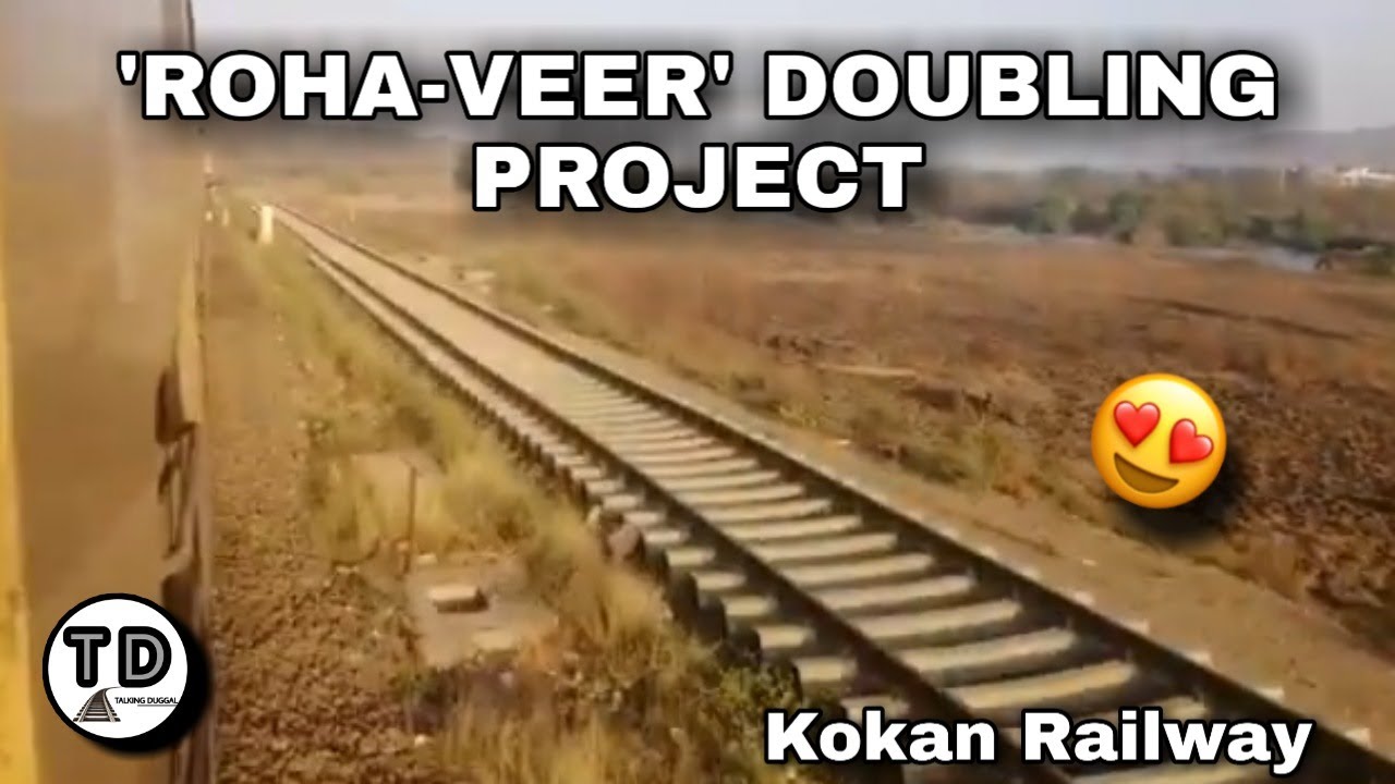 'Roha-Veer' Doubling Project (Konkan Railway) !