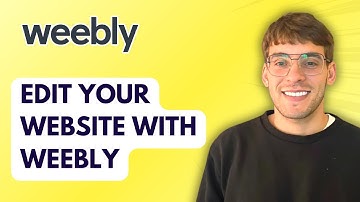 How to Edit Your Website With Weebly [2025 Guide]