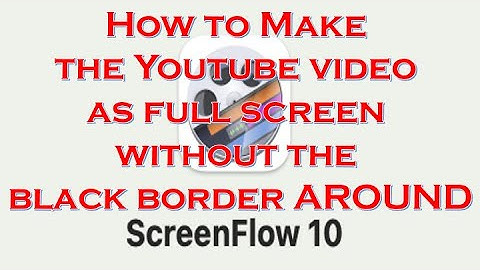 HOW TO MAKE YOUTUBE VIDEO AS FULL SCREEN WITH NO BLACK BORDERS OR BARS | RESIZE CANVAS IN SCREENFLOW