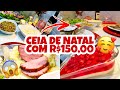 DESAFIO CEIA DE NATAL COM R$150,00|CARDÁPIO COMPLETO: FAROFA DE BANANA E BACON, TENDER E SOBREMESA